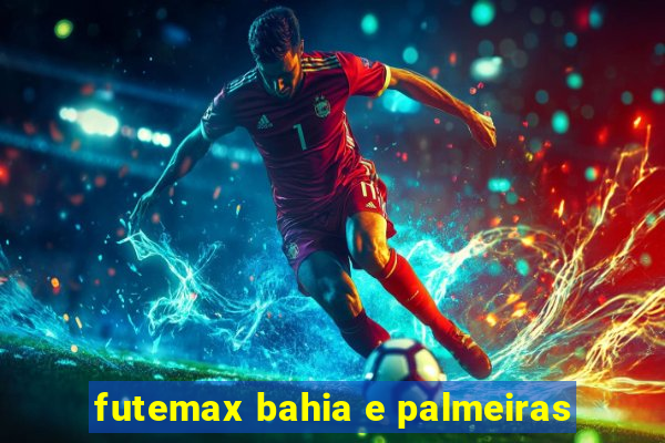 futemax bahia e palmeiras